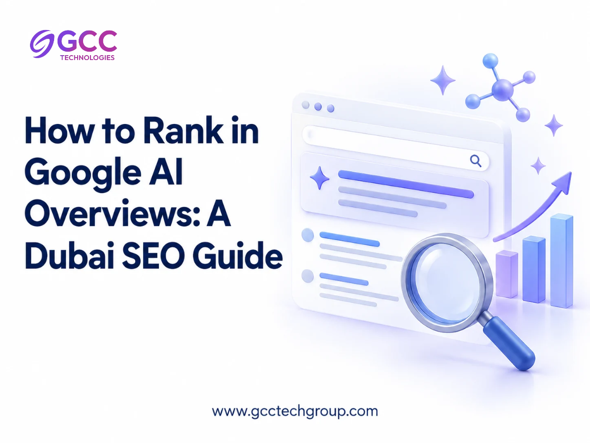 Guide to ranking in Google AI Overviews for businesses in Dubai